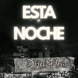 ESTA NOCHE by Derek Flow