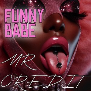 Funny Babe by MR CREDIT