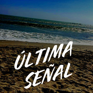 Ultima Señal by North Street