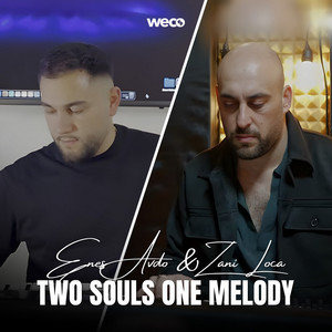Enes Avdo & Zani Loca - Two Souls, One Melody