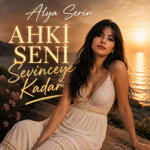 Ah Ki Seni Sevinceye Kadar - Remix by Alya Serin