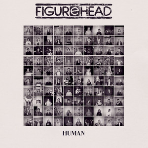 Human by Figurehead