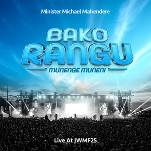 Minister Michael Mahendere - Bako Rangu / Munenge Muneni (Live at Jwmf25)