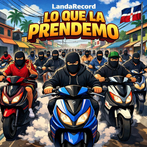 Lo Que La Prendemo by LandaRecord