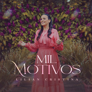 Lilian Cristina - Mil Motivos