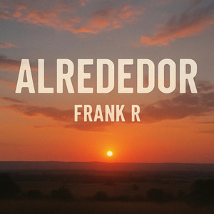 ALREDEDOR by FRANK R
