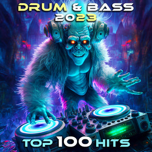 Drum & Bass 2023 Top 100 Hits album