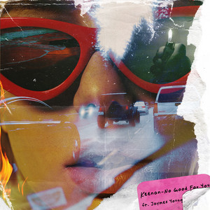 No Good For You (feat. Jaymes Young) by Keenan, Jaymes Young