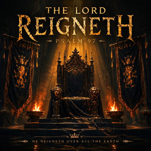The Lord Reigneth (Psalm 97) by The Remnant Vox