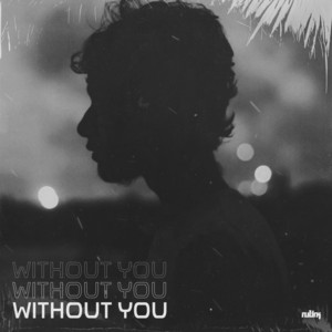Without You by RubiNk