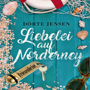 Liebelei auf Norderney - Friesenbrise (Ein Norderneykrimi mit Herz)
