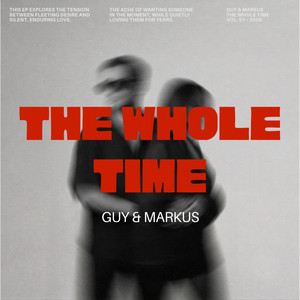 The Whole Time by Guy & Markus