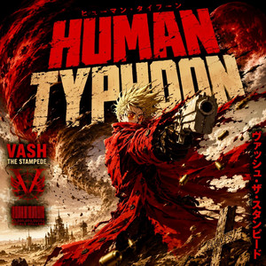Human Typhoon (Vash the Stampede) by The Aura Lab