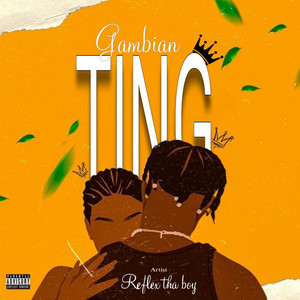ReFlex Tha Boy - GAMBIAN TING