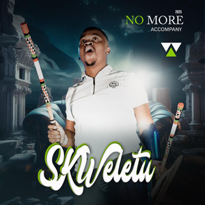Skweletu - NO MORE ACCOMPANY & INTO ENHLE MIX (Radio Edit)