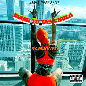 Mami Tu Tas Chula by SKOWONER