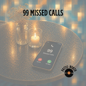 99 Missed Calls by PattiJ North