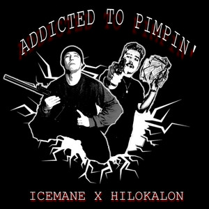 Addicted To Pimpin'
