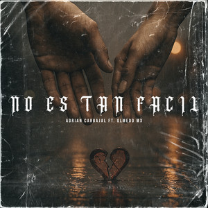 No Es Tan Fácil (feat. Olmedo MX)