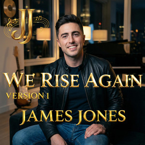 We Rise Again - Version 1 by James Jones