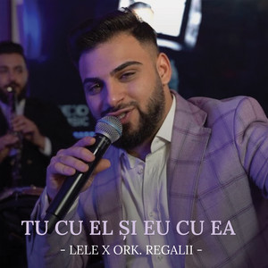 Lele & Ork Regalii - Tu cu el și eu cu ea (Live)
