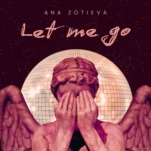 ANA Zotieva — Let Me Go