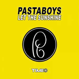 Let the Sunshine (Pastaboys Mix)