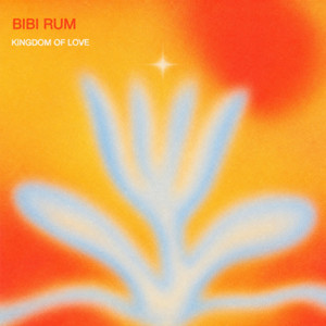 Kingdom Of Love by Bibi Rum