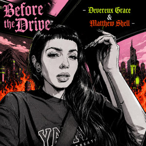 Before the Drive - Electro Punk Remix by Devereux Grace, Matthew Shell