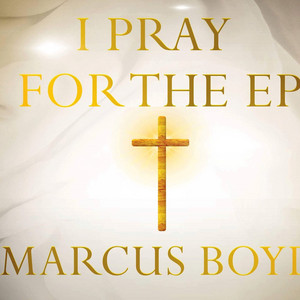 I Pray for You (feat. KIMBERLY MASON & MARTINA KNIGHT BOYD)