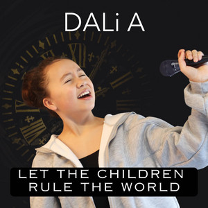 Let the Children Rule the World