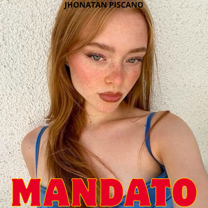 Mandato by jhonatan piscano