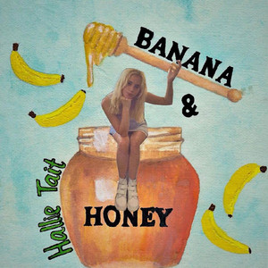 Banana & Honey by Hallie