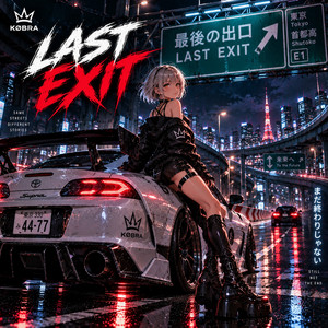 LAST EXIT by KØBRA