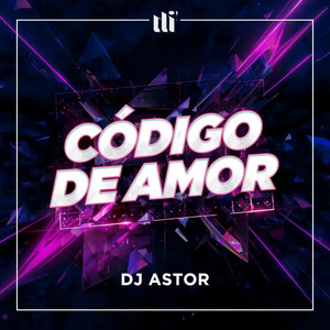 Codigo de Amor by Dj Astor