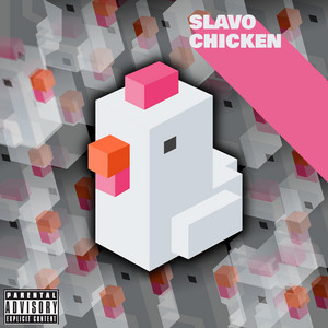 CHICKEN by Slavo