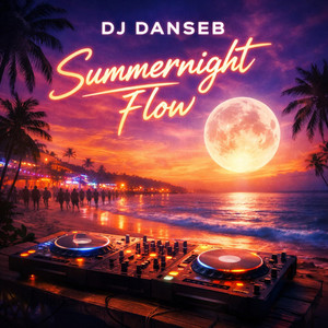 Summernight Flow by DJ Danseb