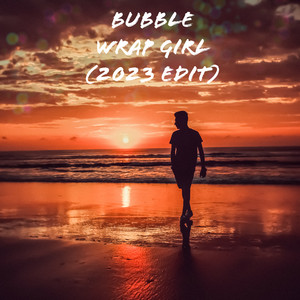 Bubble Wrap Girl - 2023 Edit