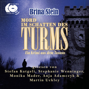 Mord im Schatten des Turms (Ein Krimi aus dem Taunus)