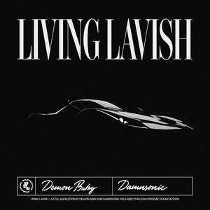 Living Lavish - Single by Demon Baby | Spotify