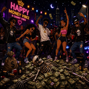 HAPPY by Money vibez, Danny Vibes