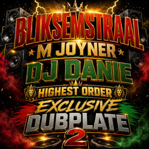 Exclusive Dubplate 2 by DJ DANIE, Bliksemstraal, M JOYNER