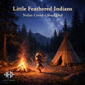 Little Feathered Indians by Nolan Creed, Son&Dad