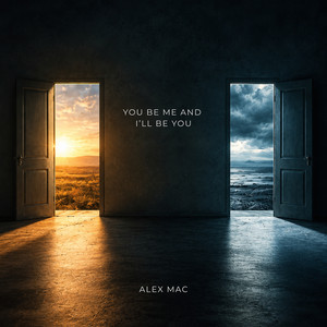 You Be Me & I’ll Be You by Alex Mac