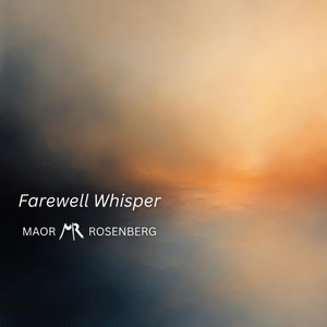 Farewell Whisper by Maor Rosenberg