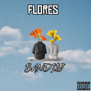 FLORES by BANDITO E.C