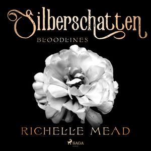 Bloodlines - Silberschatten (Bloodlines-Reihe, Band 5) Audiobook