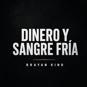 Dinero y Sangre Fría by Brayan kino