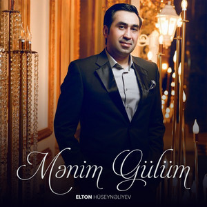 Elton Hüseynəliyev - Mənim Gülüm