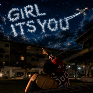 GIRL ITS YOU by Nae’vy